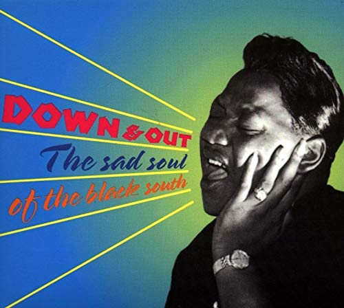Down & Out: The Sad Soul Of Th