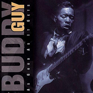 Guy, Buddy - As Good As It Gets