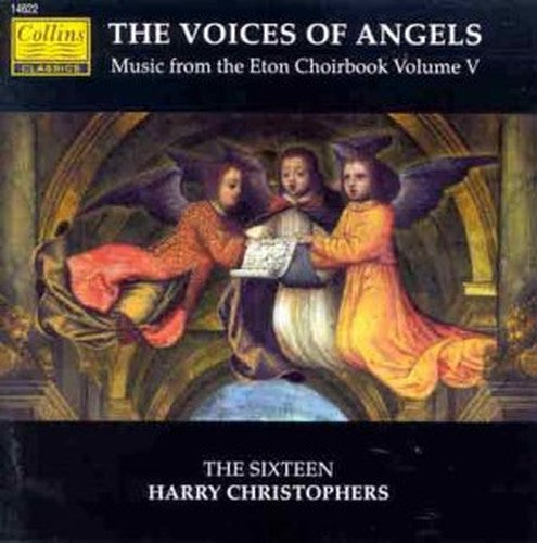 The Voices of Angels - Eton Choirbook, Vol.5