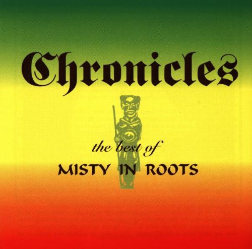 Chronicles - The Best of Misty in Roots