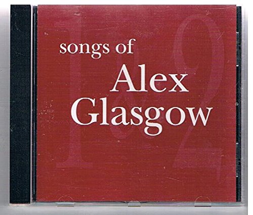 The Songs of Alex Glasgow Vol.1 & 2