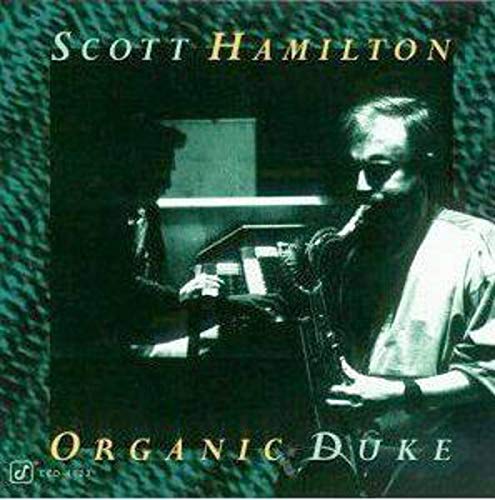 Scott Hamilton - Organic Duke