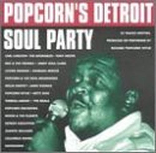 Popcorn's Detroit Soul Party: 25 TRACKS WRITTEN, PRODUCED OR PERFORMED BY RICHARD 'POPCORN