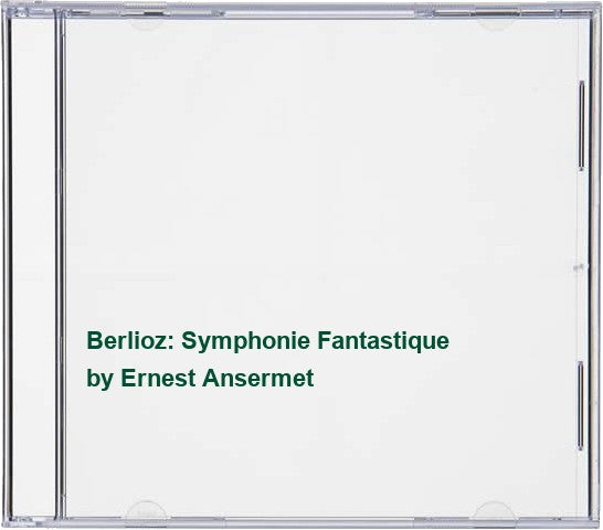 Berlioz: Symphonie Fantastique