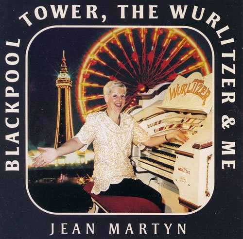 Blackpool Tower, the Wurlitzer and Me