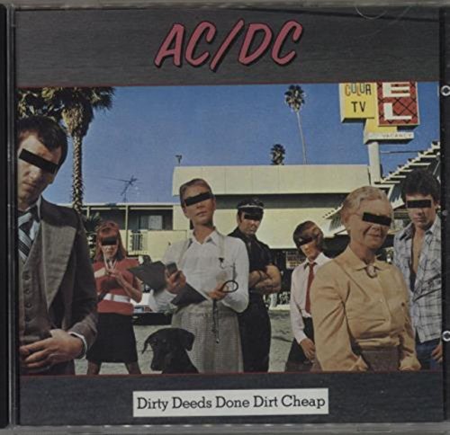 Dirty Deeds Done Cheap