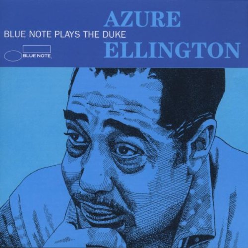 Azure Ellington: BLUE NOTE PLAYS THE DUKE
