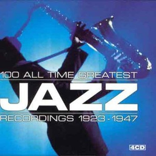 100 All Time Greatest Jazz Recordings: 1923 - 1947