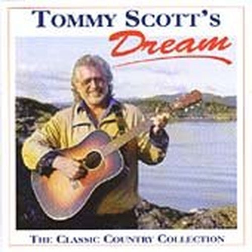 Tommy Scott's Dream - The Classic Country Collection