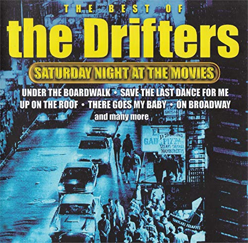 The Best of the Drifters: Saturday Night at the Movies