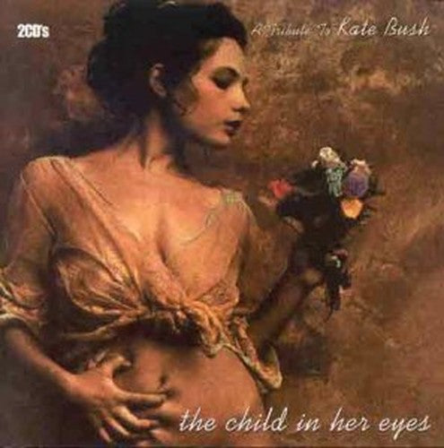 The Child in Her Eyes: A Tribute to Kate Bush