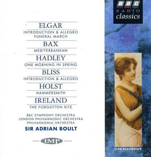 Boult conducts Elgar, Bax, Hadley, Bliss, Holst, Ireland