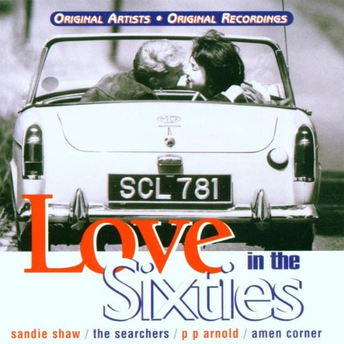 Love In The Sixties: ORIGINAL ARTISTS/ORIGINAL RECORDINGS