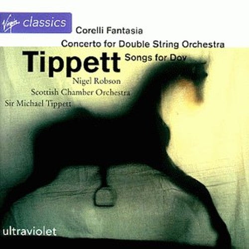 Tippett: Orchestral and Vocal Works