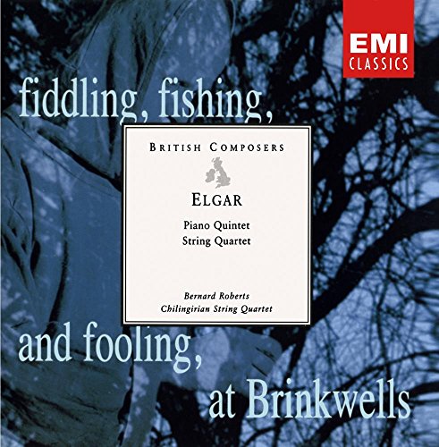 Elgar: Piano Quintet, String Quartet