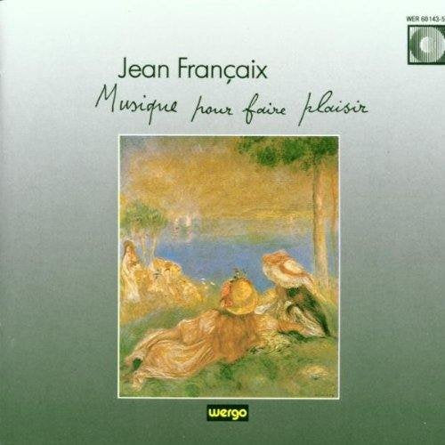 Françaix: Musique pour faire plaisir