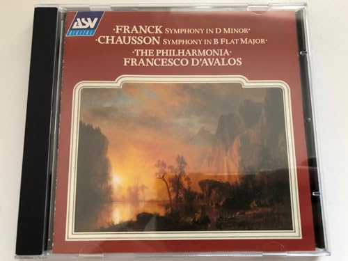 Chausson: Symphony in B Flat / Franck: Symphony in D Minor