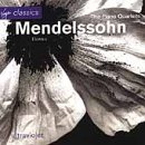 Mendelssohn: The Piano Quartets