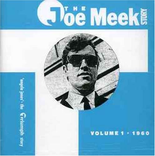 The Joe Meek Story Vol. 1: 1960