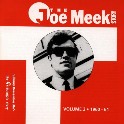 The Joe Meek Story - Volume 2: 1960-62