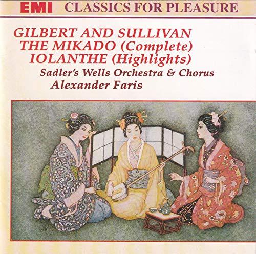 Sullivan: The Mikado: Iolanthe (highlights)