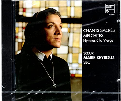 Chants sacré melchites: Hymnes à la Vierge