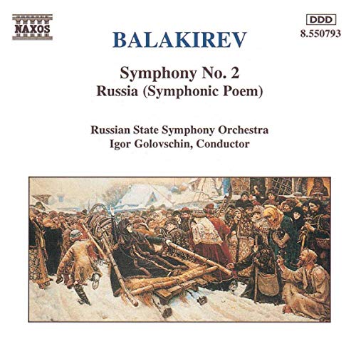 Balakirev: Symphony No. 2 / Russia (Symphonic Poem)