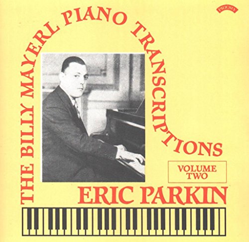 Billy Mayerl: The Piano Transcriptions, Vol. 2