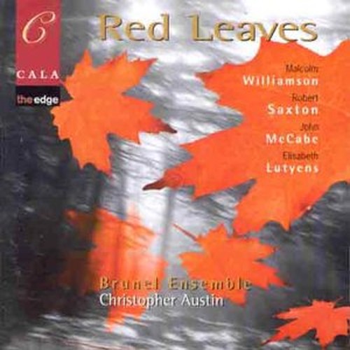 Red Leaves: Lutyens / McCabe / Saxton / Williamson - Orchestral Works