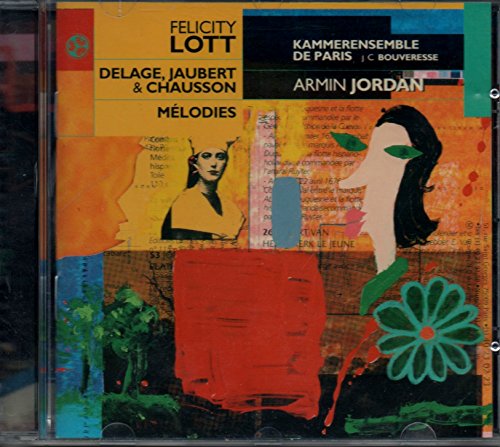 Delage/Jaubert/Chausson: Mélodies