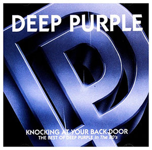 Knocking At Your Back Door - The Best Of Deep Purple In 80s 