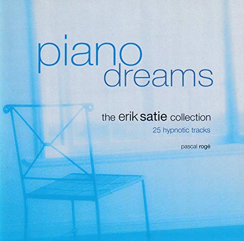 Satie: Piano Dreams, 25 Hypnotic Tracks