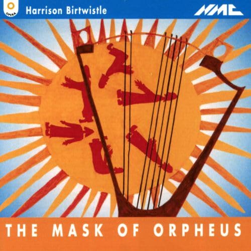 Birtwistle: The Mask of Orpheus