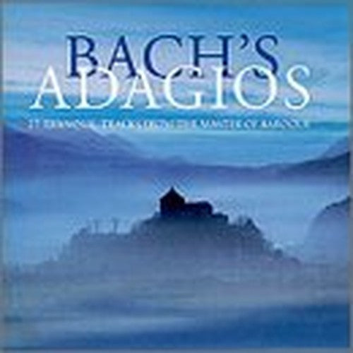 Bach - Bach's Adagios