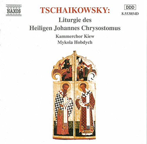 TCHAIKOVSKY: Liturgy of St. John Chrysostom, Op. 41