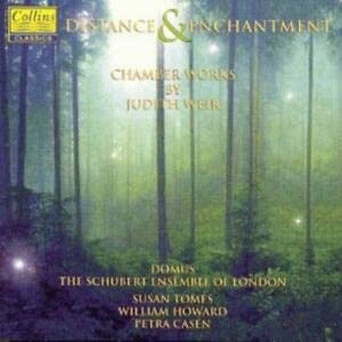 Weir: Distance and Enchantment (Chamber Works)