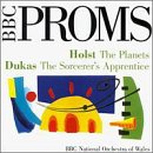 BBC Proms : Holst, The Planets - Dukas, The Sorcerer's Apprentice