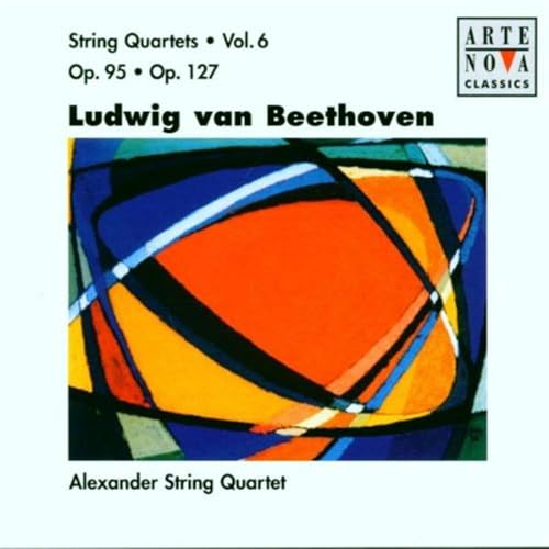 Beethoven: String Quartets Vol 6 Op.95 - Op.127 - Alexander String Quartet