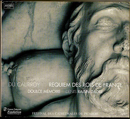 Du Caurroy - Requiem des Rois de France