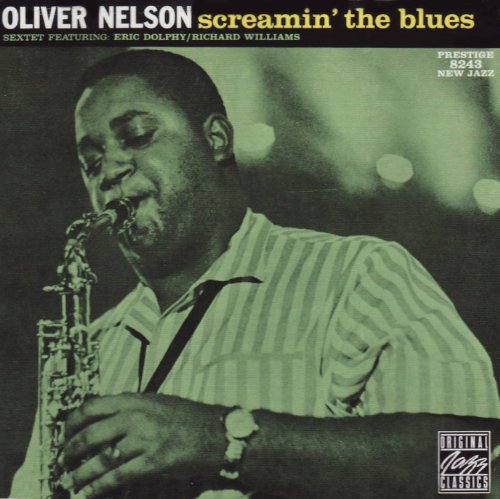 Oliver Nelson - Screamin' The Blues