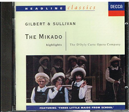Gilbert & Sullivan: The Mikado (highlights)