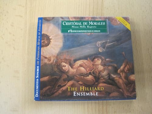 Morales: Missa Mille Regretz