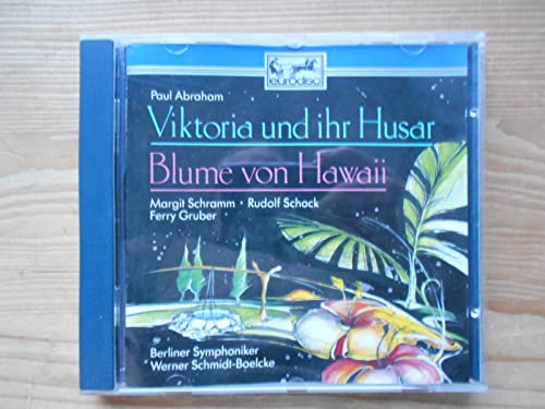 Abraham: Victoria und ihr Husar / Blume von Hawaii (highlights)