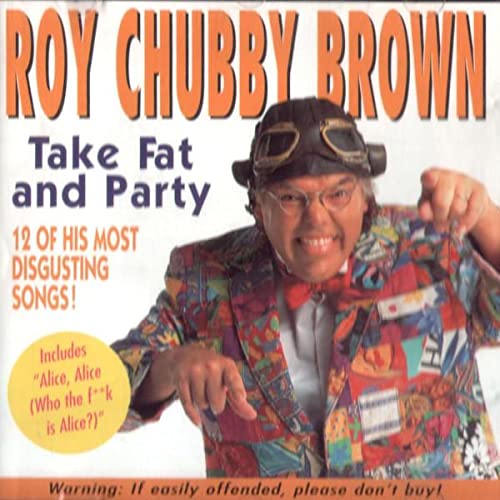 Roy Chubby Brown - Take Fat & Party - [CD]