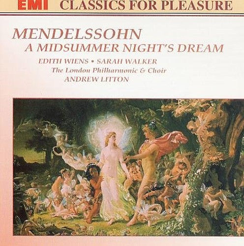 Mendelssohn: "A Midsummer Night's Dream" Overture & Incidental Music