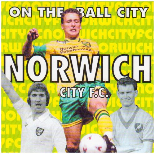 Norwich City FC: On The Ball City