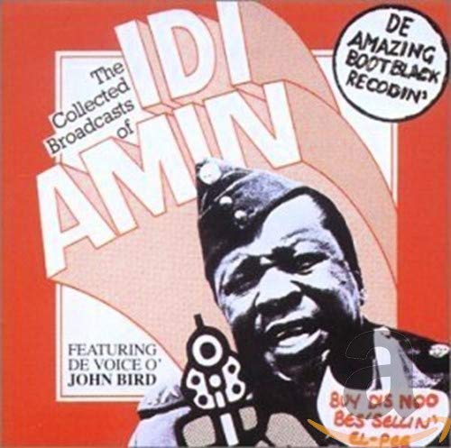 Collected Broadcasts Of Idi Amin