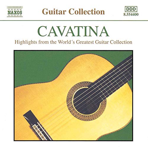 Cavatina: Highlights from the World's Greatest Guitar Collection
