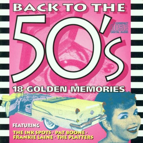 Back To The 50's: 18 GOLDEN MEMORIES