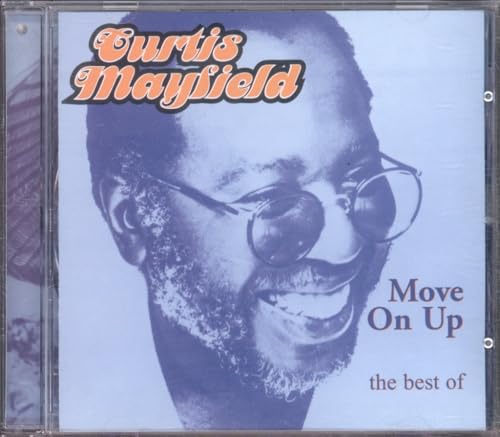 Move on Up - The Best of Curtis Mayfield